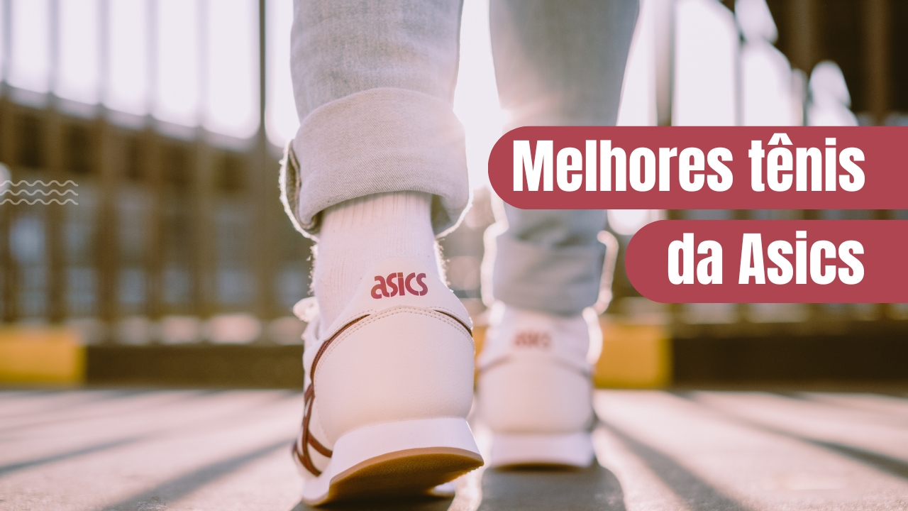 Melhores tênis da Asics