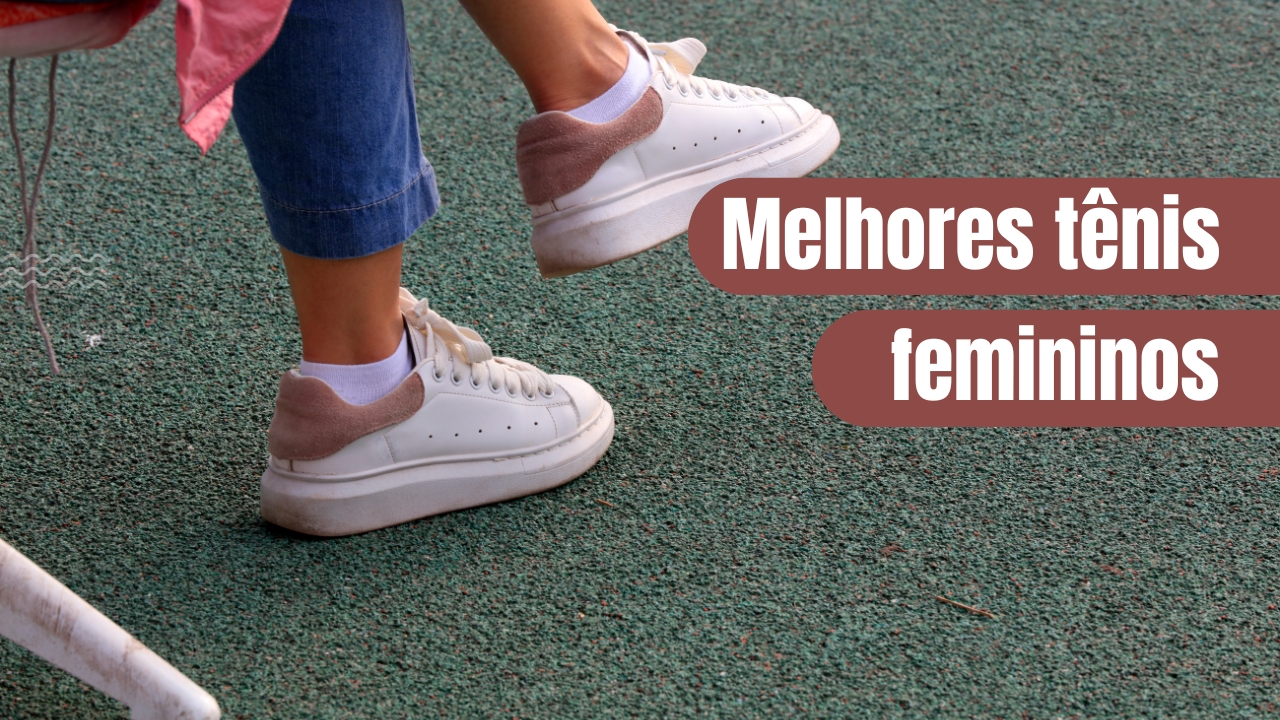 Melhores tênis femininos