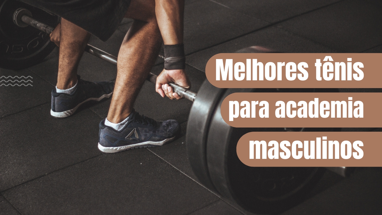 Melhores tênis para academia masculinos
