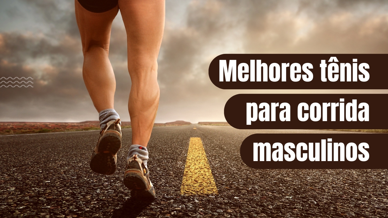 Melhores tênis para corrida masculinos