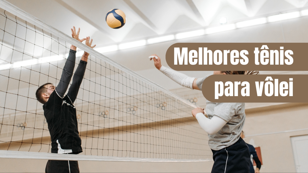 Melhores tênis para vôlei